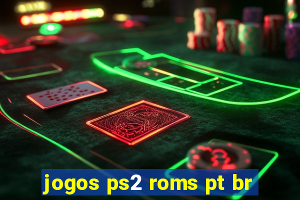 jogos ps2 roms pt br